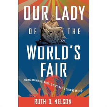 Our Lady of the World’s Fair