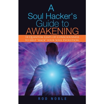 A Soul Hacker's Guide to Awakening
