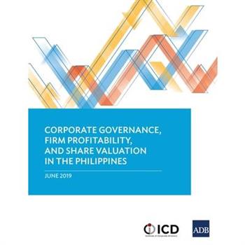 Corporate Governance, Firm Profitability, and Share Valuation in the Philippines