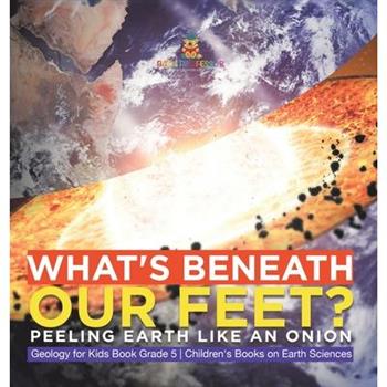 What's Beneath Our Feet?