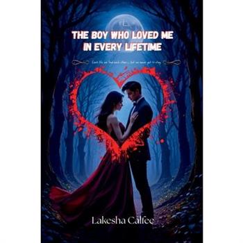 The Boy Who Loved Me in Every Lifetime