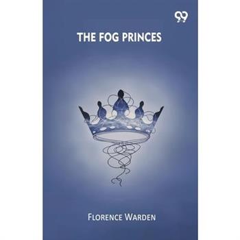 The Fog Princes