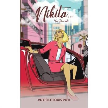 Nikita...You Dare Not!