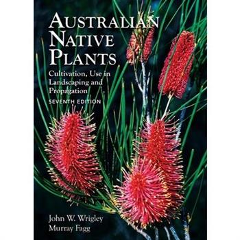 Australian Native Plants: 7th Edition