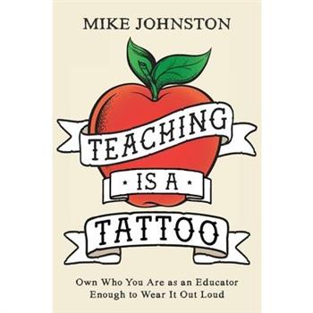 Teaching Is a Tattoo