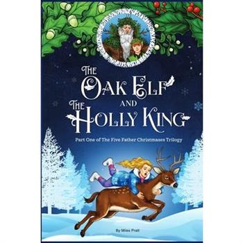 The Oak Elf and the Holly King