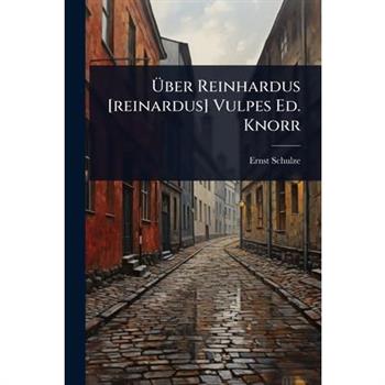 ?œber Reinhardus [reinardus] Vulpes Ed. Knorr
