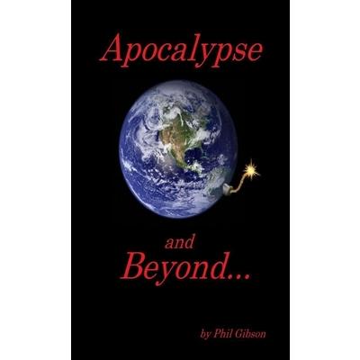 Apocalypse and Beyond