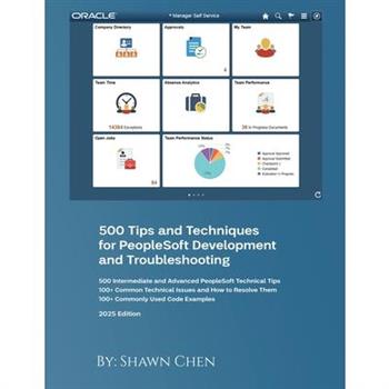500 Tips and Techniques for Peoplesoft Development and Troubleshooting