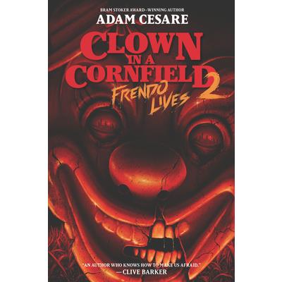 Clown in a Cornfield 2: Frendo Lives