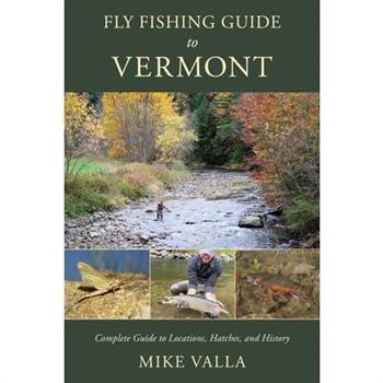 Fly Fishing Guide to Vermont