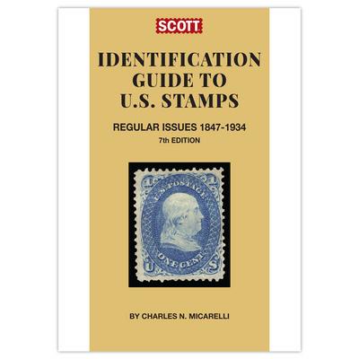 Scott Identification Guide of Us Regular Issue Stamps 1847-1934, 7th Edition