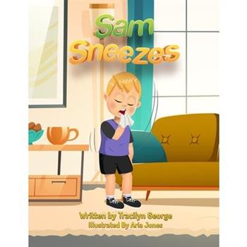 Sam Sneezes