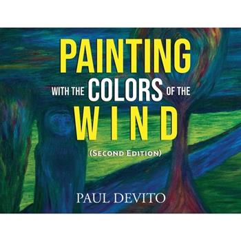 Painting With the Colors of the Wind (Second Edition)