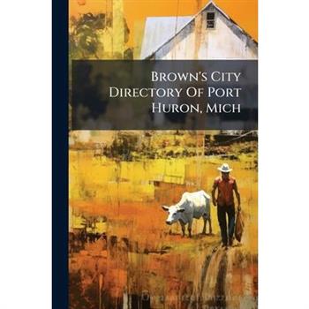 Brown's City Directory Of Port Huron, Mich