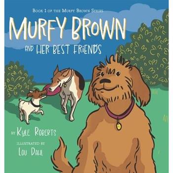 Murfy Brown and Her Best Friends