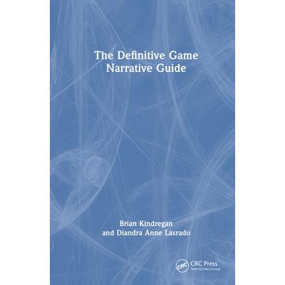 The Definitive Game Narrative Guide The Definitive Game Narrative Guide