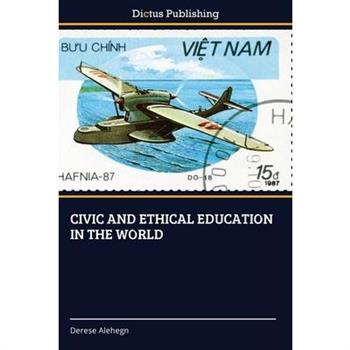 Civic and Ethical Education in the World