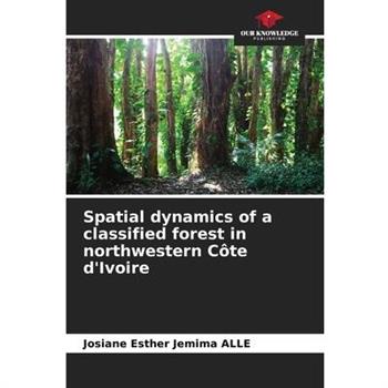 Spatial dynamics of a classified forest in northwestern C繫te d’Ivoire