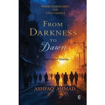 From Darkness to Dawn