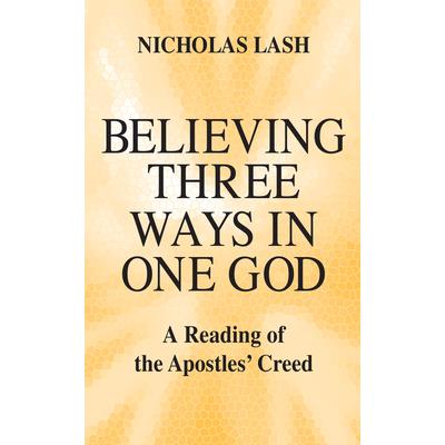 Believing Three Ways in One God