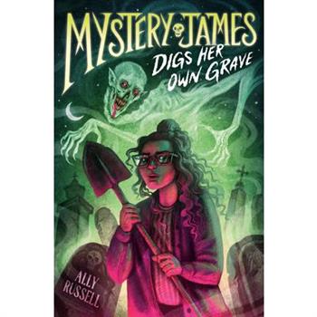 Mystery James Digs Her Own Grave