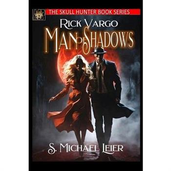 Rick Vargo Man of Shadows