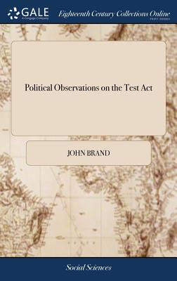 Political Observations on the Test ACT