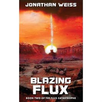 Blazing Flux