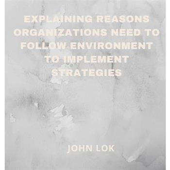 Explaining Reasons Organizations Need To Follow Environment