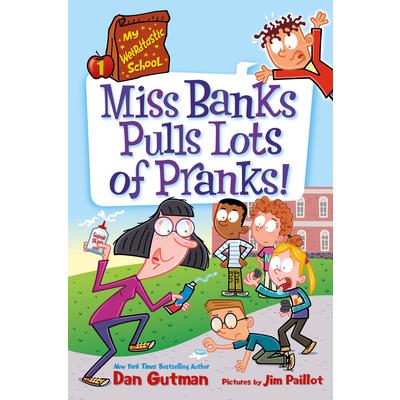My Weirdtastic School #1: Miss Banks Pulls Lots of Pranks!