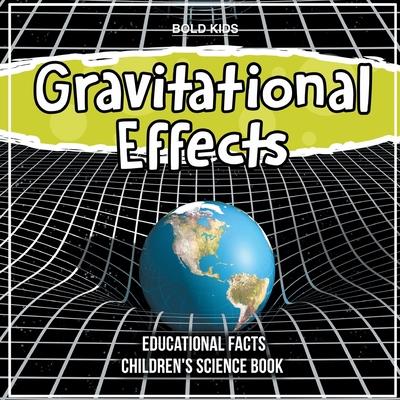 Gravitational Effects Educational Facts Children’s Science Book