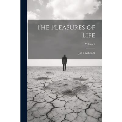 The Pleasures of Life; Volume 2