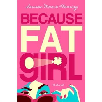 Because Fat Girl