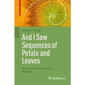 And I Saw Sequences of Petals and Leaves