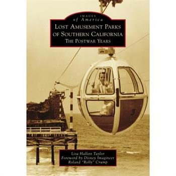 Lost Amusement Parks of Southern California