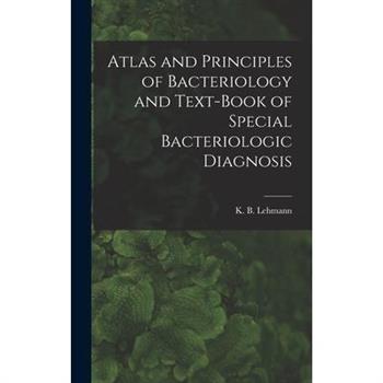 Atlas and Principles of Bacteriology and Text-book of Special Bacteriologic Diagnosis