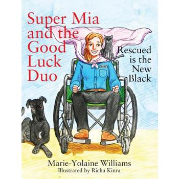 Super Mia and the Good Luck Duo - Rescued is the New Black