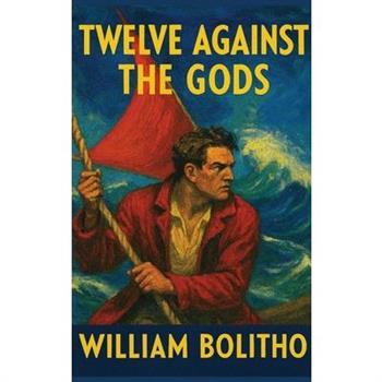 Twelve Against the Gods