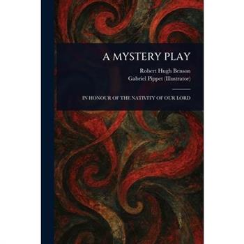 A Mystery Play A Mystery Play
