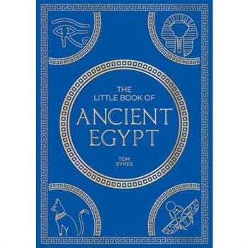 The Little Book of Ancient Egypt