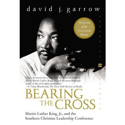Bearing the Cross: Martin Luther King, Jr. and the Southern Christian Leadership