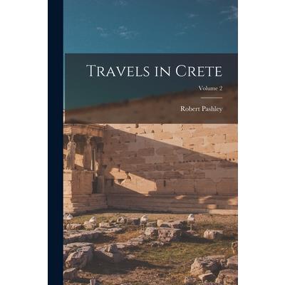Travels in Crete; Volume 2