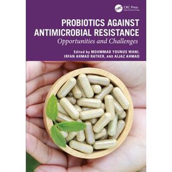 Probiotics against Antimicrobial Resistance