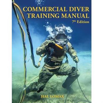 Commercial Diver Training Manual, 7th Edition