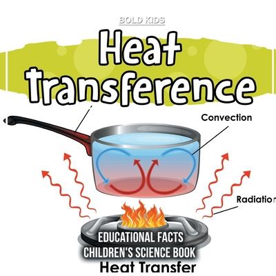 Heat Transference Educational Facts Children’s Science Book