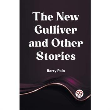 The New Gulliver And Other Stories