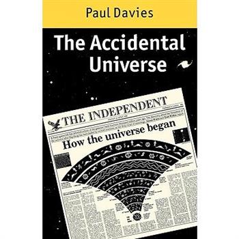 The Accidental Universe