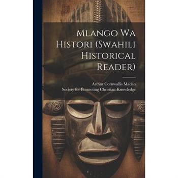 Mlango Wa Histori (swahili Historical Reader)