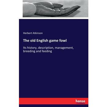 The old English game fowl